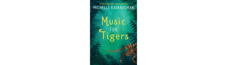 Music for Tigers - Quill and Quire