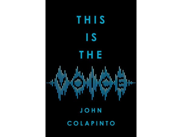 The cover of John Colapinto's This is the Voice
