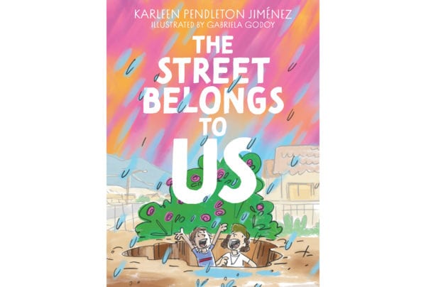 The cover of Karleen Pendleton Jiménez's The Street Belongs to Us