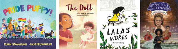 The covers of Pride Puppy!, The Doll, Lala’s Words, and Amazing Black Atlantic Canadians