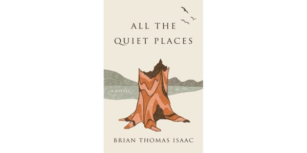The cover of Brian Thomas Isaac's All the Quiet Places