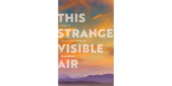 The cover of Sharon Butala's This Strange Visible Air