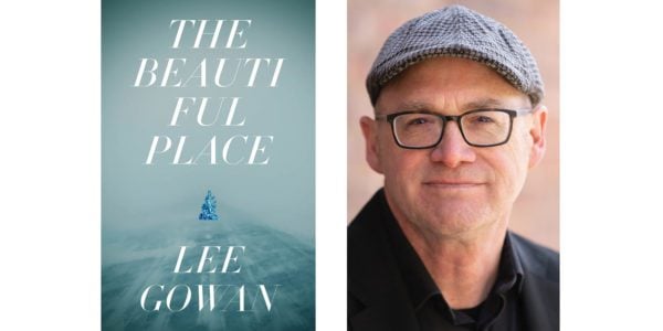 The cover of Lee Gowan's book The Beautiful Place with a photo of the author