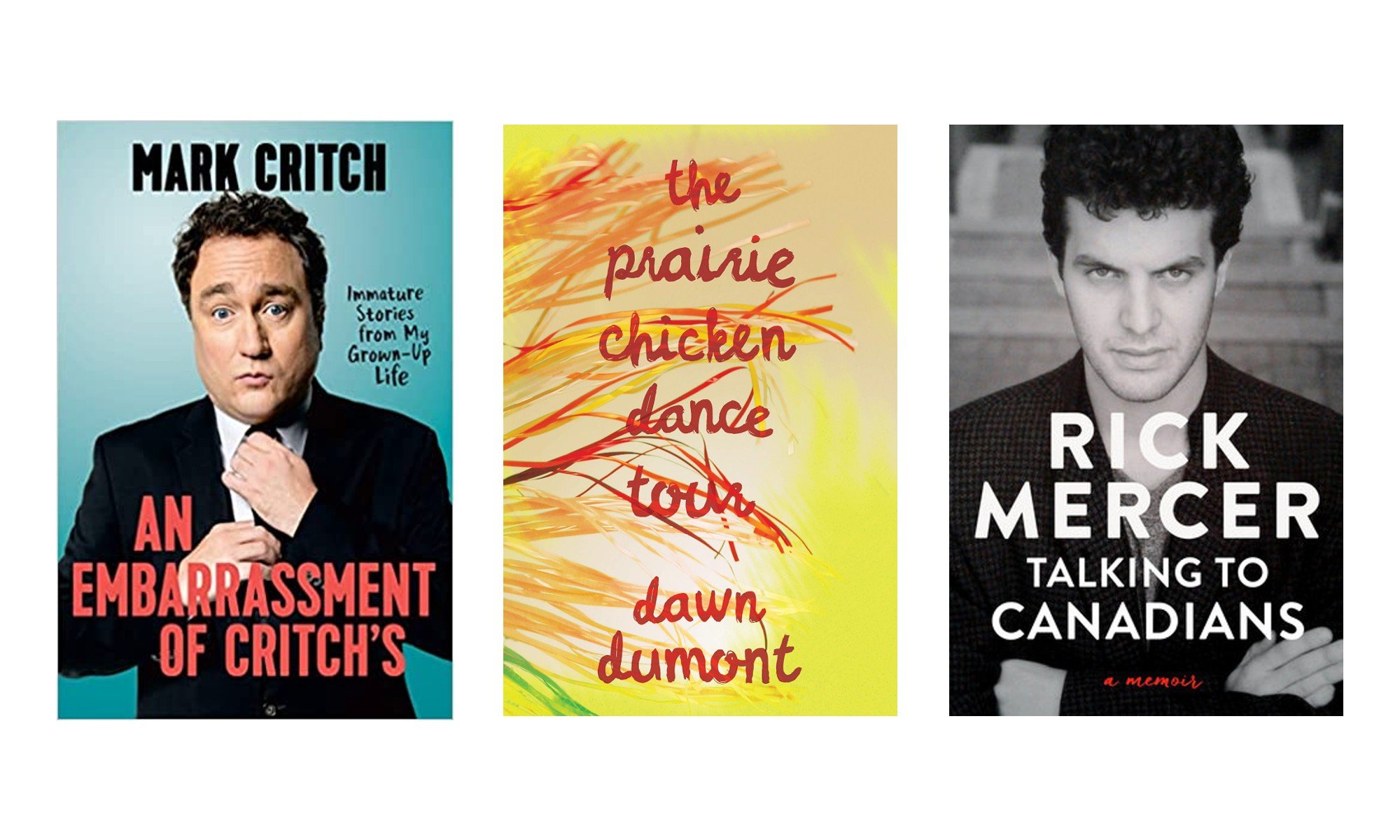 Book covers for the 2022 Stephen Leacock Memorial Medal for Humour finalists (An Embarrassment of Critch's, The Prairie Chicken Dance Tour, Talking to Canadians)