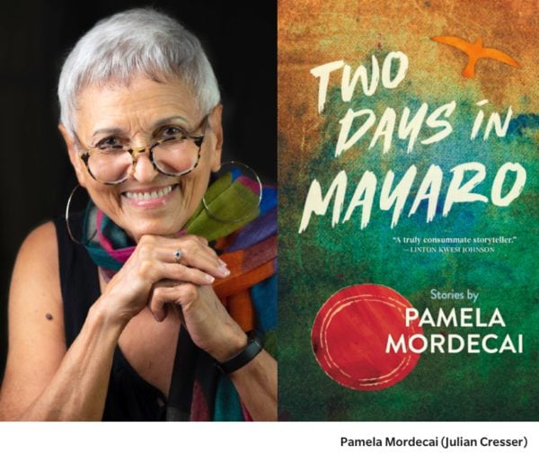 Side-by-side composite of author Pamela Mordecai and the cover of her book Two Days in Mayaro. On the left, Mordecai smiles at the camera, with short white hair, round glasses, and a multicoloured scarf. On the right, the book cover shows the title in large white lettering over a textured green-and-gold background, with an orange bird and a red circular motif. A caption below reads: “Pamela Mordecai (Julian Cresser).”