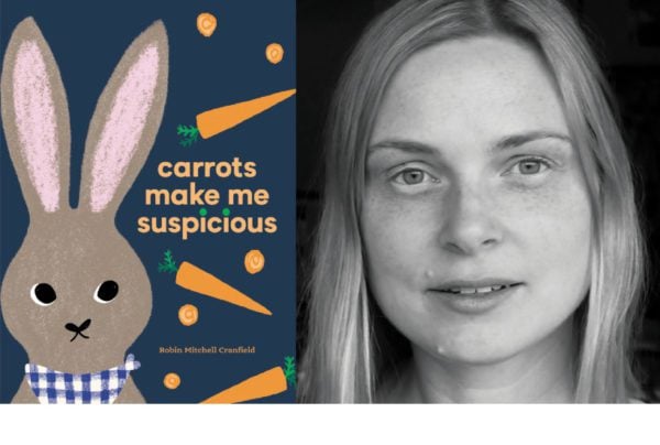 A split image pairs the navy cover of Carrots Make Me Suspicious, showing a grey rabbit in a blue-and-white checked bib among orange carrots, with a black-and-white close-up portrait of a light-haired, freckled woman facing the camera.